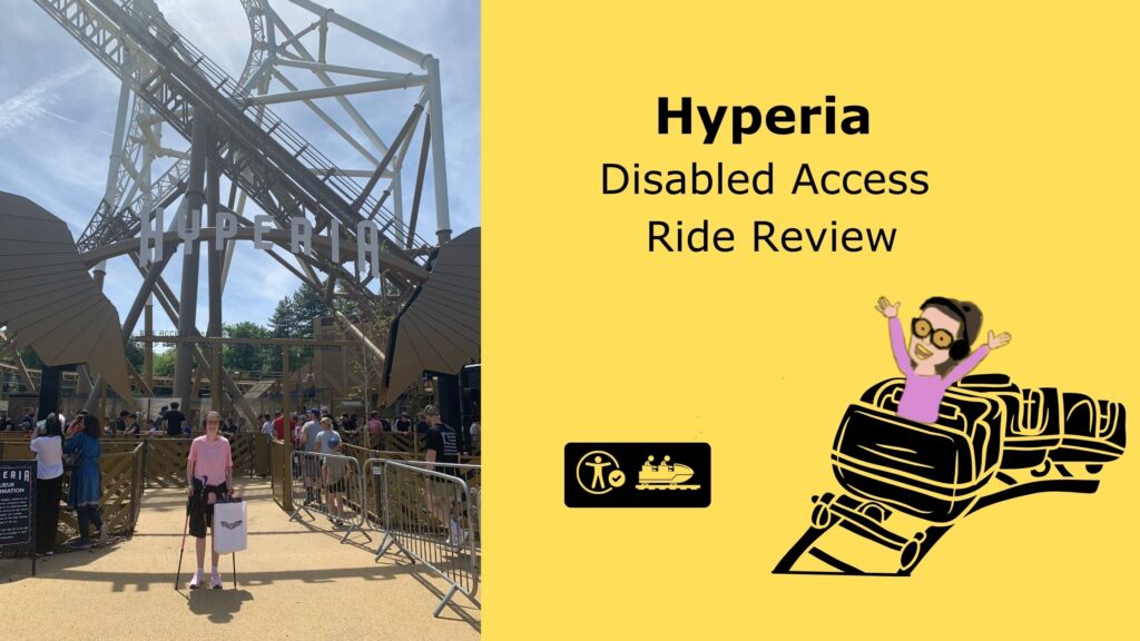 On one half the image is a picture of Iona stood Infront of Hyperia entrance. On the other side of the image there is a yellow background with text saying Hyperia disabled access ride review as well as a cartoon of Iona on a rollercoaster in the bottom corner.