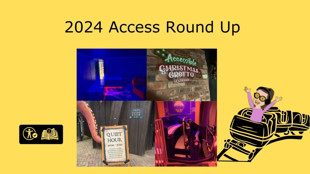 image has black text on a yellow background that reads 2024 access round up. image has a collage of 4 images there are quiet hour sign, sensory room, assessable Christmas grotto and wheelchair accessible ride