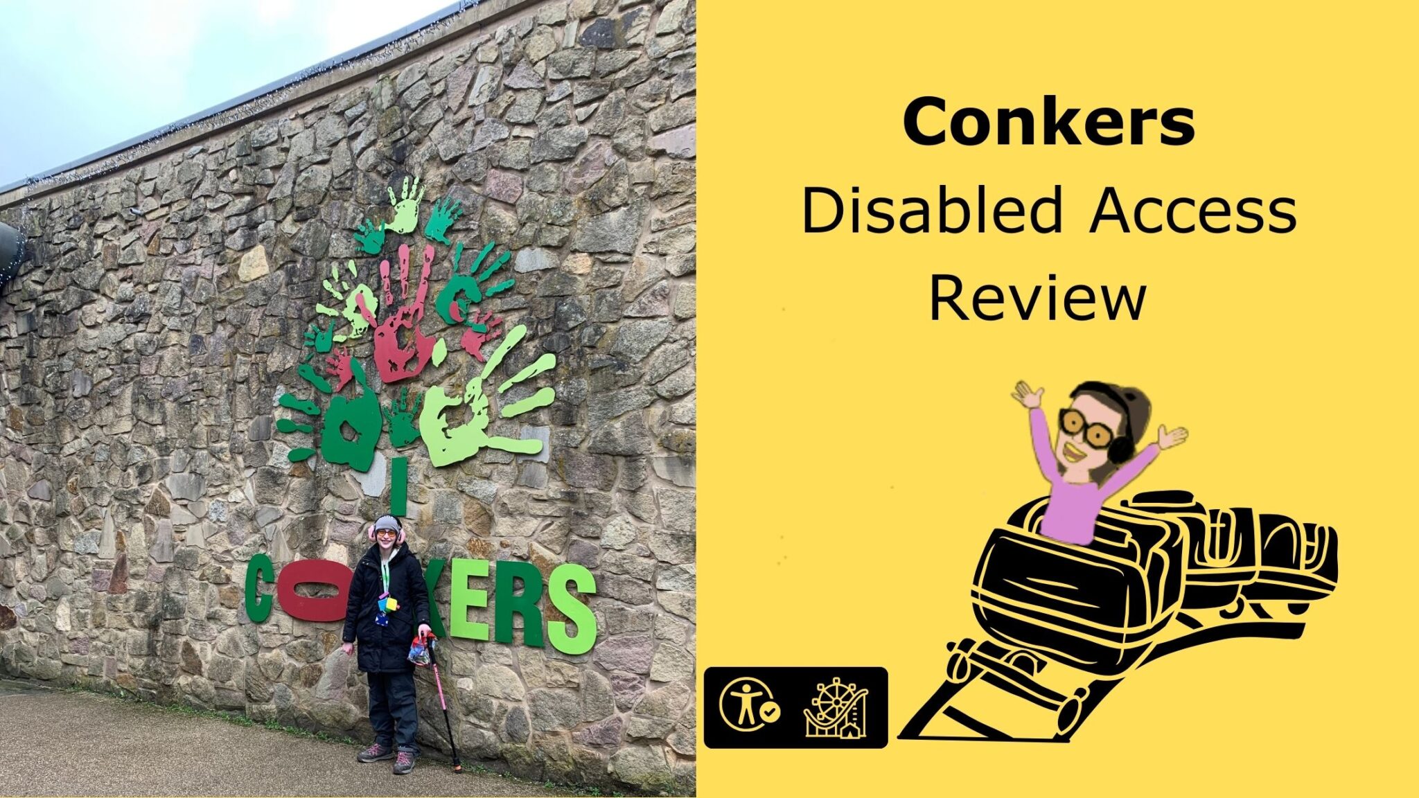 On the left side, a person is standing in front of a stone wall with a colorful sign that spells "CONKERS." The sign includes handprints in various colors forming a tree shape above the letters. The person is wearing a winter coat, hat, and holding a walking stick. On the right side, a yellow background features the text "Conkers Disabled Access Review" in bold black letters. Below the text, there is an illustration of a person with glasses and headphones, raising their arms in excitement while riding a roller coaster. At the bottom, there are two icons: one representing accessibility and the other depicting a theme park or attraction.