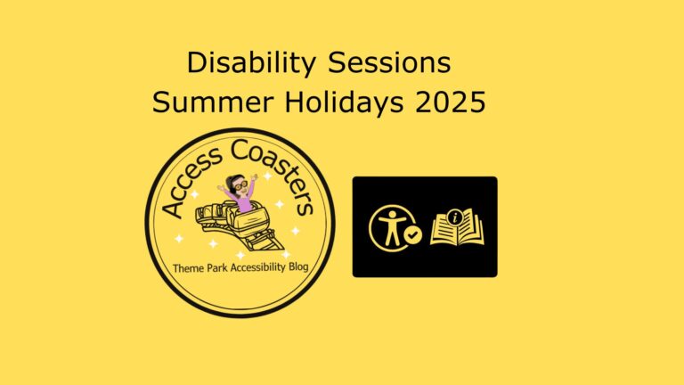 Yellow graphic with black text and logos. The text at the top reads: "Disability Sessions Summer Holidays 2025". Below the text, there are two logos. On the left, a circular logo says "Access Coasters Theme Park Accessibility Blog" and features a cartoon person with glasses and dark hair, arms raised, riding a roller coaster. On the right, a black rectangle contains two yellow icons: one of a person with a checkmark in a circle, and another of an open book with an information symbol. The background is solid yellow.