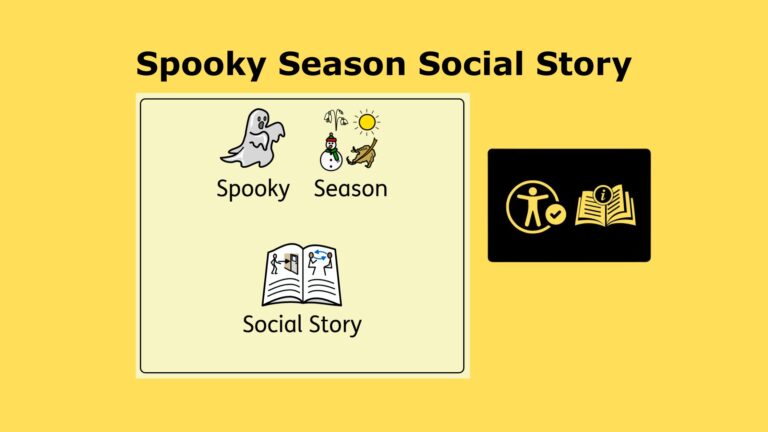 Yellow slide with bold black text at the top reading "Spooky Season Social Story." In the center is a light yellow box with three illustrations and text: a ghost above the word "Spooky," a snowman, sun, and wolf above the word "Season," and an open book with stick figures above the words "Social Story." To the right is a black rectangle with two yellow icons—an accessibility figure and an open book with an information symbol.