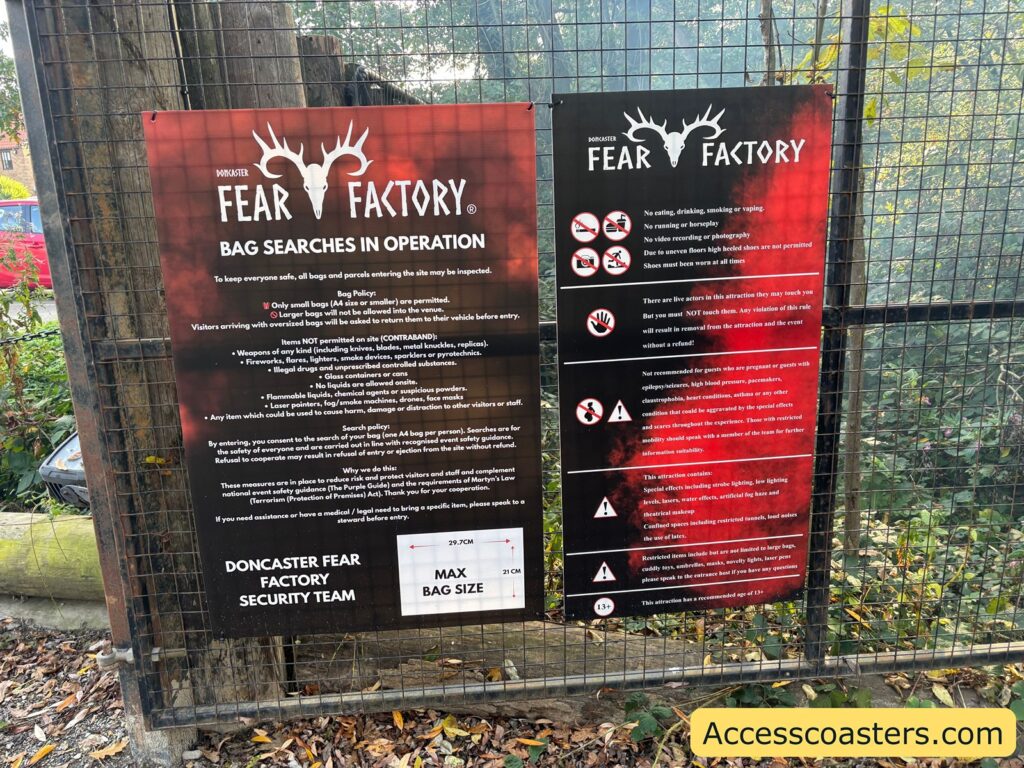 FEAR FACTORY
BAG SEARCHES IN OPERATION

For your safety and security, all bags will be searched as a condition of entry. We reserve the right to search all bags and persons, and refuse entry to anyone found to be in possession of prohibited items.

PROHIBITED ITEMS:
- Weapons, including knives and imitation firearms
- Alcohol and illegal substances
- Fireworks, flares, and laser pens
- Glass bottles and cans
- Professional cameras and recording equipment
- Any items deemed dangerous by security staff