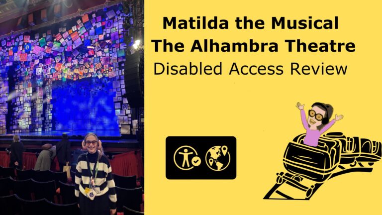 Iona stood infroant of the matida the musical stage with text that reads Matilda the Musical The Alhambra Theatre disabled access review. There is also a carotoon image of Iona riding a rollercoaster in the bottem corner and the visitor attraction symbol.