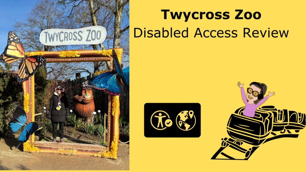 Featured image for “Twycross Zoo Disabled Access Review,” showing a split layout: on the left, Iona stands under the Twycross Zoo entrance arch decorated with large butterflies; on the right, a yellow panel displays the title with the symbol for visitor attractions and a cartoon person riding a track-based vehicle.