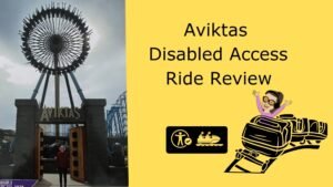image of Iona stood infront of Aviktas whilst the ride is at the top. next to a yellow graphic panel reading “Aviktas Disabled Access Ride Review” with a cartoon coaster illustration and accessibility icons.