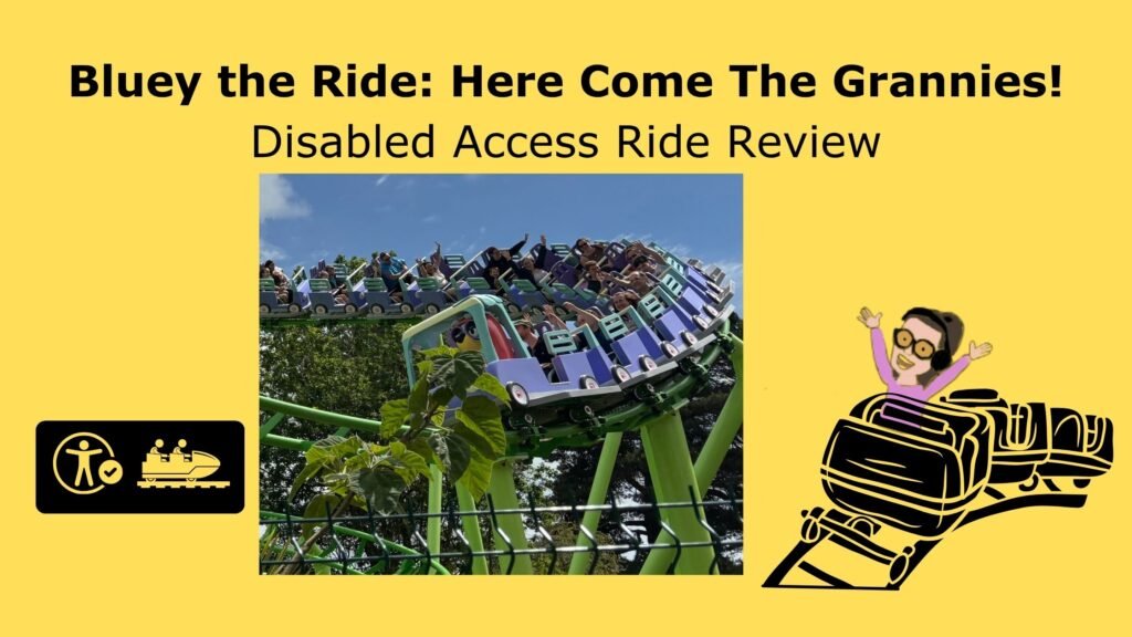 advertising image for blog post text reads Bluey the ride here come the grannies disabled access ride review. with a photo of the bluey coaster going around the track. in the bottom corners is the ride review symbol and a cartoon of Iona ridding a rollercoaster.