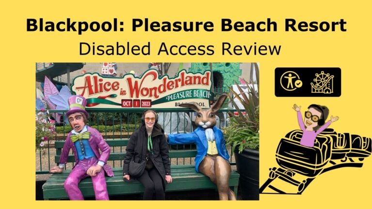 Promo image for a blog post titled “Blackpool: Pleasure Beach Resort – Disabled Access Review”. On a bright yellow background, a central photo shows Iona smiling sitting on a bench between colourful Alice in Wonderland characters (the Mad Hatter and a large rabbit) in front of an “Alice in Wonderland – Pleasure Beach Blackpool” sign dated Oct 1 2023. To the right there is the symbol for theme park trops woth a cartoon of Iona riding a rollercoaster with her hands in the air in the bottom courner.